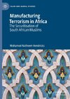 Manufacturing Terrorism in Africa