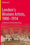 London's Women Artists, 1900-1914