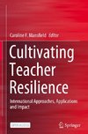 Cultivating Teacher Resilience