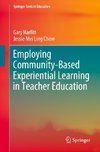 Employing Community-Based Experiential Learning in Teacher Education