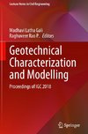 Geotechnical Characterization and Modelling