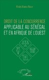 Droit de la concurrence applicable au Sénégal et en Afrique de l'ouest