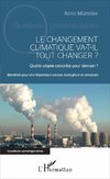 Le changement climatique va-t-il tout changer ?