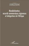 Mondialisation, accords commerciaux régionaux et intégration de l'Afrique