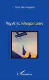 Vignettes métropolitaines