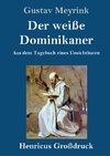 Der weiße Dominikaner (Großdruck)