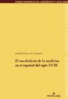 El vocabulario de la medicina en el español del siglo XVIII