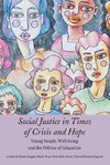 Social Justice in Times of Crisis and Hope