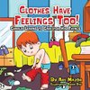 Clothes Have Feelings Too! Charlie Learns to Care for His Things