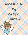 Letters To My Baby In Heaven