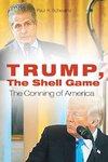 Trump, The Shell Game