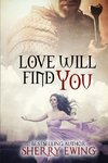 Love Will Find You