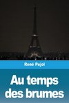 Au temps des brumes