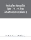 Annals of the Warwickshire hunt, 1795-1895, from authentic documents (Volume I)