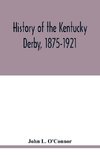 History of the Kentucky Derby, 1875-1921