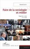 Faire de la sociologie et militer