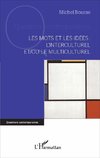 Les mots et les idées : l'interculturel et/ou le multiculturel