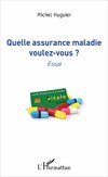 Quelle assurance maladie voulez-vous ?