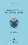 Mémoires envoyés à la cour de France