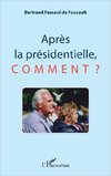 Après la présidentielle, comment ?