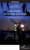 Éric Vigner, un théâtre plasticien