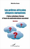 Les prêtres africains citoyens européens