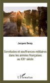 Servitudes et souffrances militaires dans les armées françaises au XXIè siècle