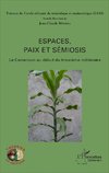 Espaces, paix et sémiosis