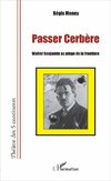 Passer cerbère