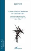 Espace-temps et mémoire de l'oeuvre d'art