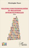 Valeurs fonctionnalisées et relations interculturelles