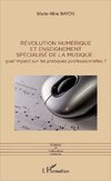 Révolution numérique et enseignement spécialisé de la musique :