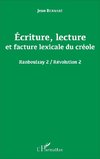 Écriture, lecture et facture lexicale du créole