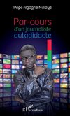 PAR COURS D'UN JOURNALISTE AUTODIDACTE