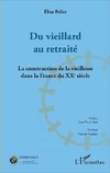 Du vieillard au retraité