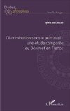 Discrimination sexiste au travail : une étude comparée au Bénin et en France