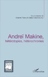 Andreï Makine, hétérotopies, hétérochronies