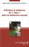 Poétique et ambiance du « être » dans la médecine causale