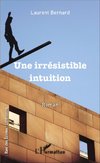 Une irrésistible intuition