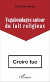 Vagabondages autour du fait religieux