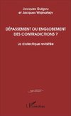 Dépassement ou englobement des contradictions ?