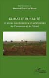 Climat et ruralité en zones soudaniennes et sahéliennes du Cameroun et du Tchad