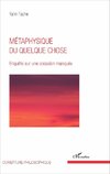 Métaphysique du quelque chose