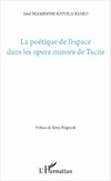 La poétique de l'espace dans les <em>opera minora</em> de Tacite