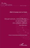 Désarmement, démobilisation et réintégration des enfants-soldats