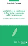 Le chemin de la renaissance techno-socio-économique en RDC et en Afrique