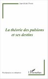 La théorie des pulsions et ses destins