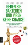 Geben Sie Bakterien und Viren keine Chance!