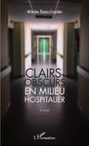 Clairs-obscurs en milieu hospitalier