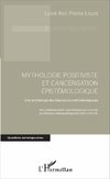 Mythologie positiviste et cancérisation épistémologique